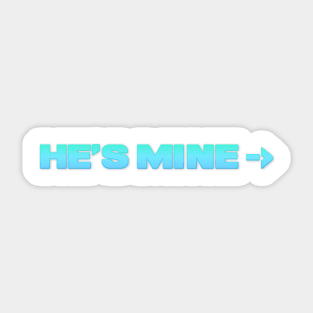 He's Mine Couples Tee Sticker